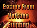 Lalao Escape From Volcano Erupting
