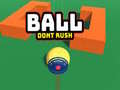 Lalao Ball Dont Rush