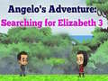 Lalao Angelos Adventure: Searching for Elizabeth 3