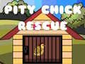Lalao Pity Chick Rescue