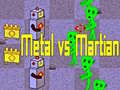 Lalao Metal vs Martian