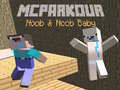 Lalao MCParkour Noob & Noob Baby