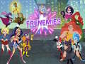 Lalao Super Hero Girls Frenemies
