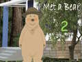 Lalao I Met a Bear 2