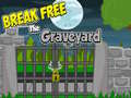 Lalao Break Free The Graveyard