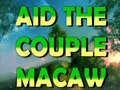 Lalao Aid The Couple Macaw 