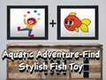 Lalao Aquatic Adventure Find Stylish Fish Toy