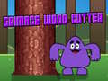 Lalao Grimace Wood Cutter