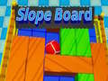 Lalao Slope Board