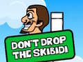 Lalao Dont Drop The Skibidi