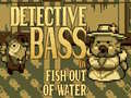 Lalao Detective Bass: Fish Out Of Water