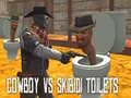 Lalao Cowboy vs Skibidi Toilets