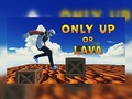 Lalao Only Up Or Lava
