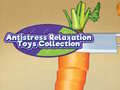 Lalao Antistress Relaxation Toys Collection 
