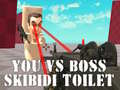 Lalao You vs Boss Skibidi Toilet