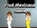Lalao Find Mexicana Juana