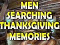 Lalao Man Searching Thanksgiving Memories