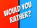 Lalao Would You Rather?