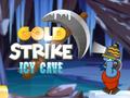 Lalao Gold Strike Icy Cave