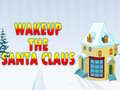 Lalao Wakeup The Santa Claus
