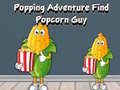 Lalao Popping Adventure Find Popcorn Guy
