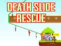 Lalao Death Slide Rescue