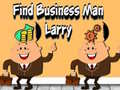 Lalao Find Business Man Larry