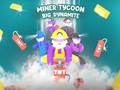 Lalao Miner Tycoon Big Dynamite