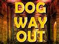 Lalao Dog Way Out