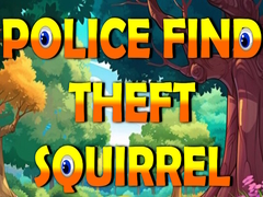 Lalao Police Find Theft Squirrel