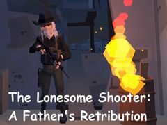 Lalao The Lonesome Shooter: A Father's Retribution
