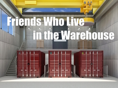 Lalao Friends Who Live in the Warehouse