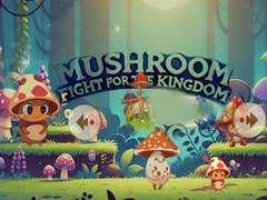 Lalao Mushroom Fight For The Kingdom