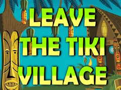 Lalao Leave the Tiki Village