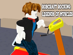 Lalao Robcraft Rocking: Legends of Muscles