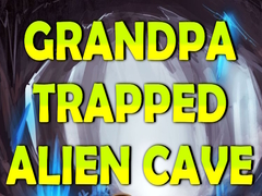Lalao Grandpa Trapped Alien Cave