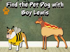 Lalao Find the Pet Dog with Boy Lewis