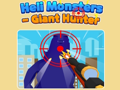 Lalao Heli Monsters - Giant Hunter