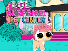 Lalao LOL Surprise Pet Center 