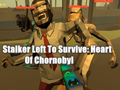 Lalao Stalker Left To Survive: Heart Of Chornobyl