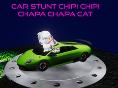 Lalao Car Stunt Chipi Chipi Chapa Chapa Cat