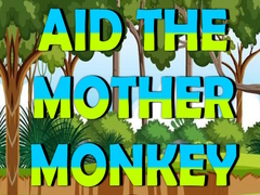 Lalao Aid The Mother Monkey