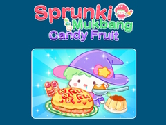 Lalao Sprunki Mukbang Candy Fruit 