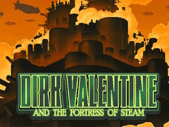 Lalao Dirk Valentine and the fortress or steam