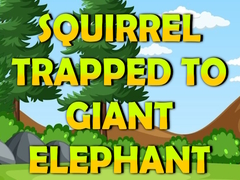 Lalao Squirrel Trapped To Giant Elephant