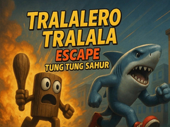 Lalao Tralalero Tralala escape Tung Tung Sahur