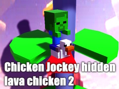 Lalao Chicken Jockey hidden lava chicken 2