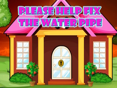 Lalao Please Help Fix The Water Pipe