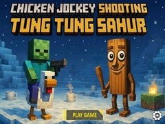 Lalao Chicken Jockey Shooting Tung Tung Sahur