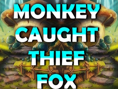 Lalao Monkey Caught Thief Fox